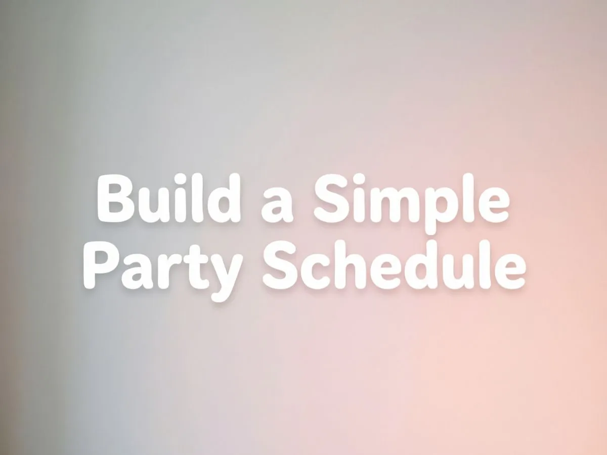 Build a Simple Party Schedule